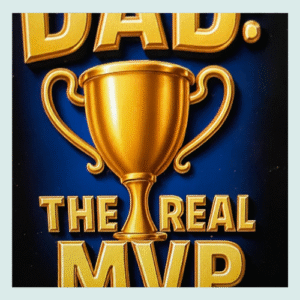 Dad Real MVP